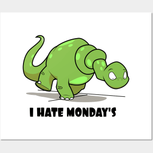 Dinosaurs hate monday Posters and Art
